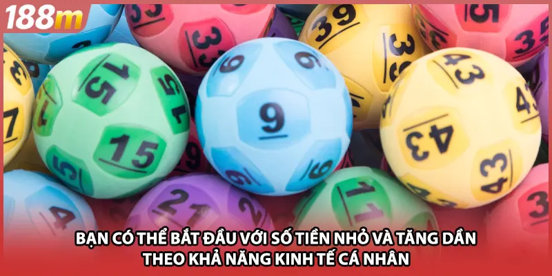 Bạn có thể bắt đầu với số tiền nhỏ và tăng dần theo khả năng kinh tế cá nhân