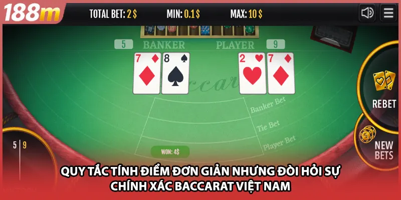 Quy tắc tính điểm đơn giản nhưng đòi hỏi sự chính xác baccarat Việt Nam