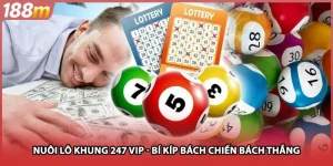 Nuôi Lô Khung 247 Vip - Bí Kíp Bách Chiến Bách Thắng